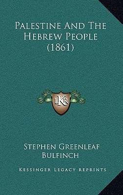 Palestine And The Hebrew People (1861)