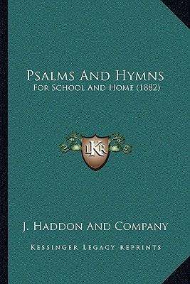Psalms And Hymns: For School And Home (1882)