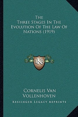 The Three Stages In The Evolution Of The Law Of Nations (1919)