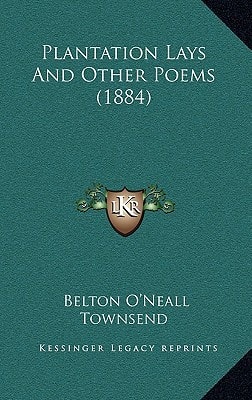 Plantation Lays And Other Poems (1884)