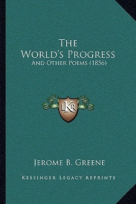 The World's Progress: And Other Poems (1856)