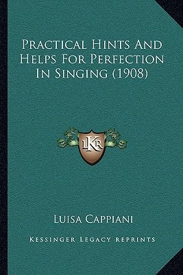 Practical Hints And Helps For Perfection In Singing (1908)