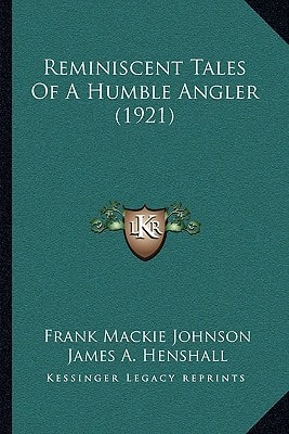 Reminiscent Tales Of A Humble Angler (1921)