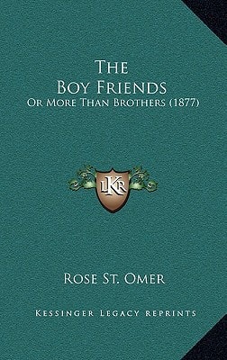 The Boy Friends: Or More Than Brothers (1877)