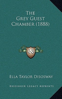 The Grey Guest Chamber (1888)