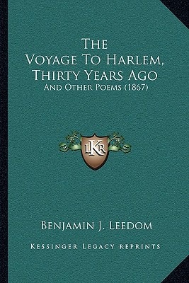 The Voyage To Harlem, Thirty Years Ago: And Other Poems (1867)