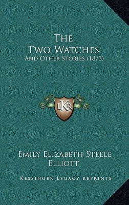 The Two Watches: And Other Stories (1873)