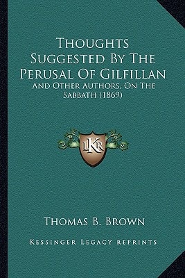 Thoughts Suggested By The Perusal Of Gilfillan: And Other Authors, On The Sabbath (1869)