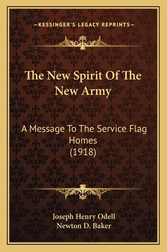The New Spirit Of The New Army: A Message To The Service Flag Homes (1918)