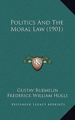 Politics And The Moral Law (1901)