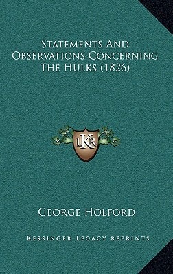 Statements And Observations Concerning The Hulks (1826)