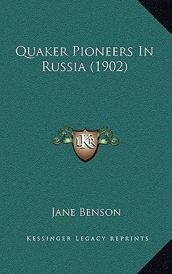 Quaker Pioneers In Russia (1902)