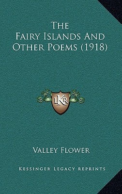 The Fairy Islands And Other Poems (1918)