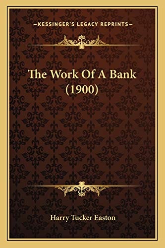 The Work Of A Bank (1900)