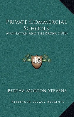 Private Commercial Schools: Manhattan And The Bronx (1918)