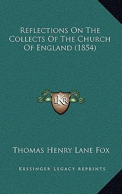 Reflections On The Collects Of The Church Of England (1854)