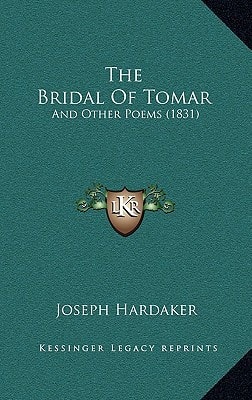 The Bridal Of Tomar: And Other Poems (1831)