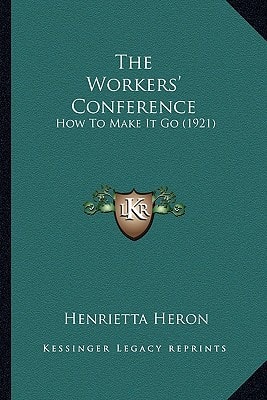 The Workers' Conference: How To Make It Go (1921)