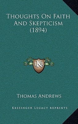 Thoughts On Faith And Skepticism (1894)