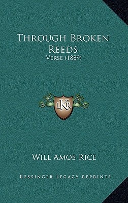 Through Broken Reeds: Verse (1889)