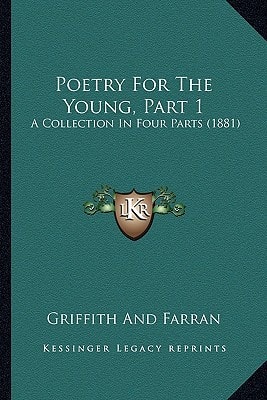 Poetry For The Young, Part 1: A Collection In Four Parts (1881)