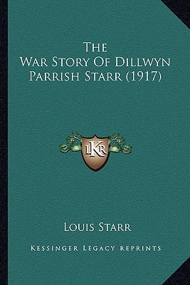 The War Story Of Dillwyn Parrish Starr (1917)