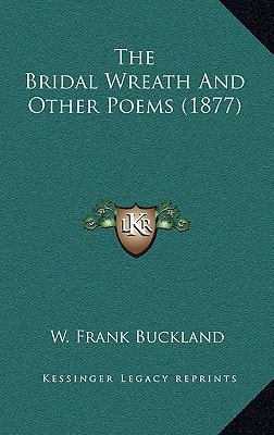 The Bridal Wreath And Other Poems (1877)