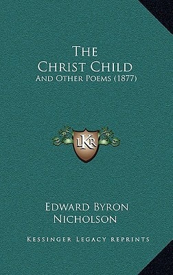 The Christ Child: And Other Poems (1877)