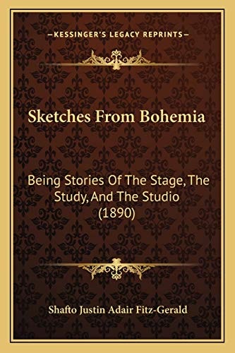 Sketches From Bohemia: Being Stories Of The Stage, The Study, And The Studio (1890)