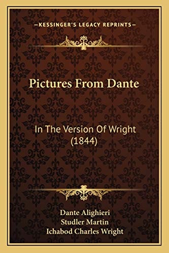 Pictures From Dante: In The Version Of Wright (1844)