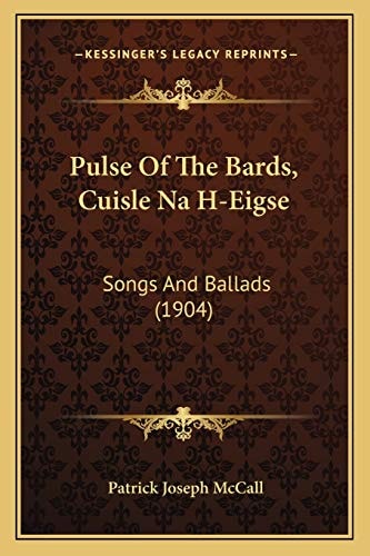 Pulse Of The Bards, Cuisle Na H-Eigse: Songs And Ballads (1904)