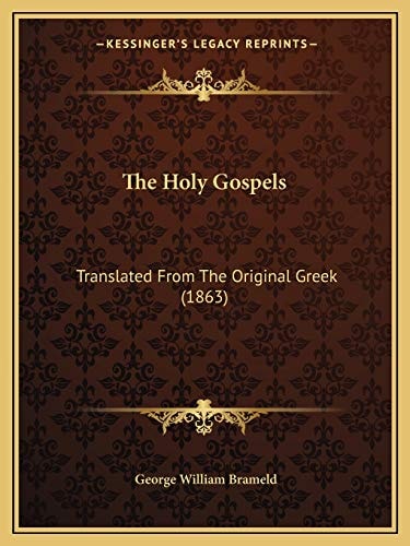 The Holy Gospels: Translated From The Original Greek (1863)