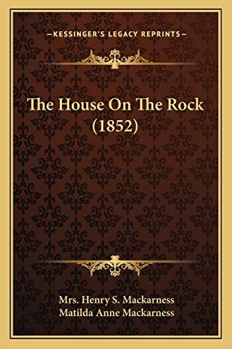 The House On The Rock (1852)