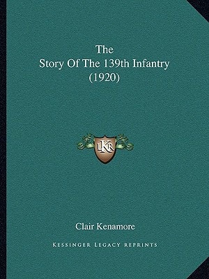 The Story Of The 139th Infantry (1920)