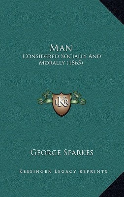 Man: Considered Socially And Morally (1865)