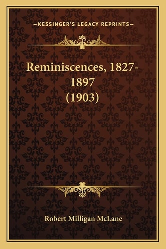 Reminiscences, 1827-1897 (1903)