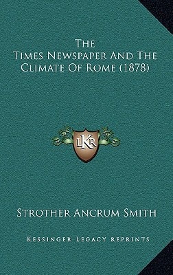 The Times Newspaper And The Climate Of Rome (1878)