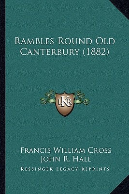 Rambles Round Old Canterbury (1882)