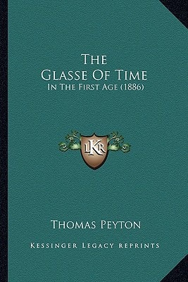 The Glasse Of Time: In The First Age (1886)