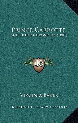 Prince Carrotte: And Other Chronicles (1881)