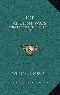 The Ancient Ways: Winchester Fifty Years Ago (1893)