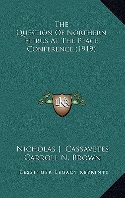 The Question Of Northern Epirus At The Peace Conference (1919)