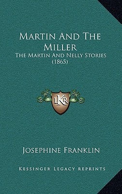 Martin And The Miller: The Martin And Nelly Stories (1865)