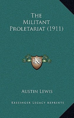 The Militant Proletariat (1911)