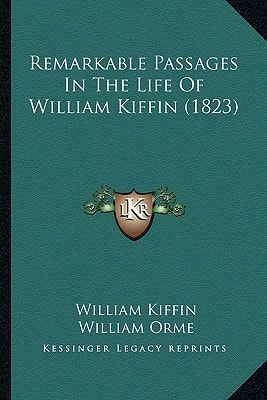 Remarkable Passages In The Life Of William Kiffin (1823)