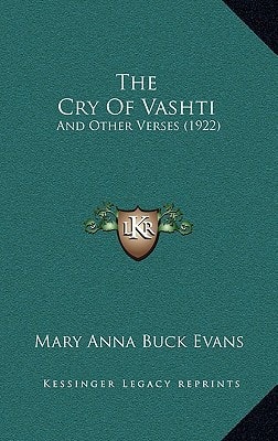 The Cry Of Vashti: And Other Verses (1922)