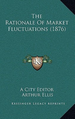 The Rationale Of Market Fluctuations (1876)