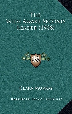 The Wide Awake Second Reader (1908)