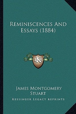 Reminiscences And Essays (1884)