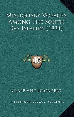 Missionary Voyages Among The South Sea Islands (1834)